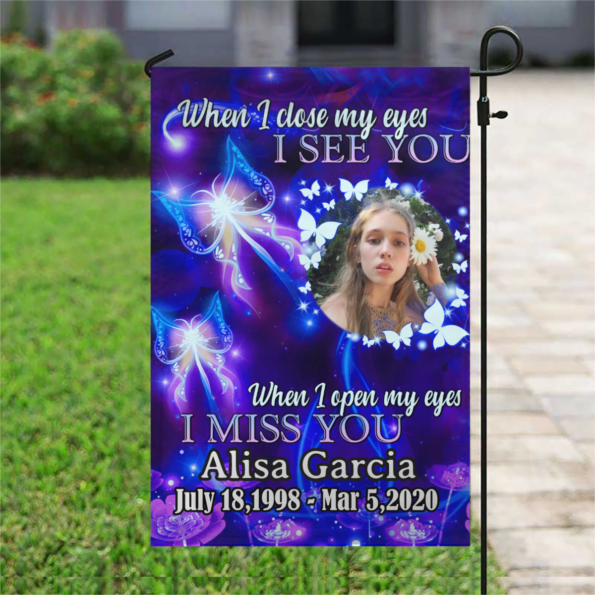 When I Open My Eye I Miss You Personalized Photo Memorial Garden & House Flag