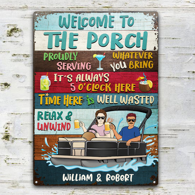 Proudly Serving Whatever You Bring Pontoon Lake Life - Couple Gift - Custom Classic Metal Signs