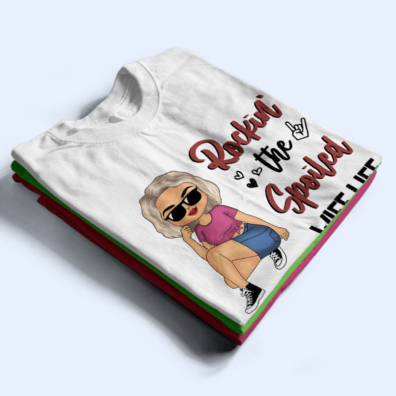 Couple Gift Rocking The Spoil Wife Life - Personalized Custom T Shirt