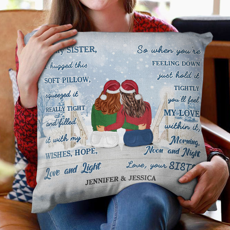 Christmas I Hugged This Soft Pillow - Gift For Sisters - Personalized Custom Pillow