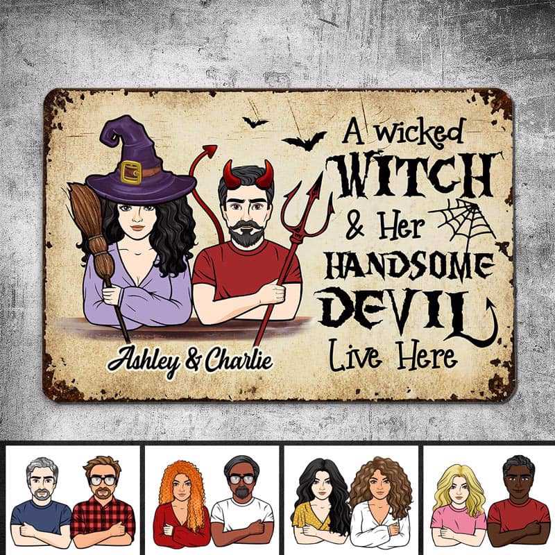 Wicked Witch And Handsome Devil Live Here Personalized Metal Sign