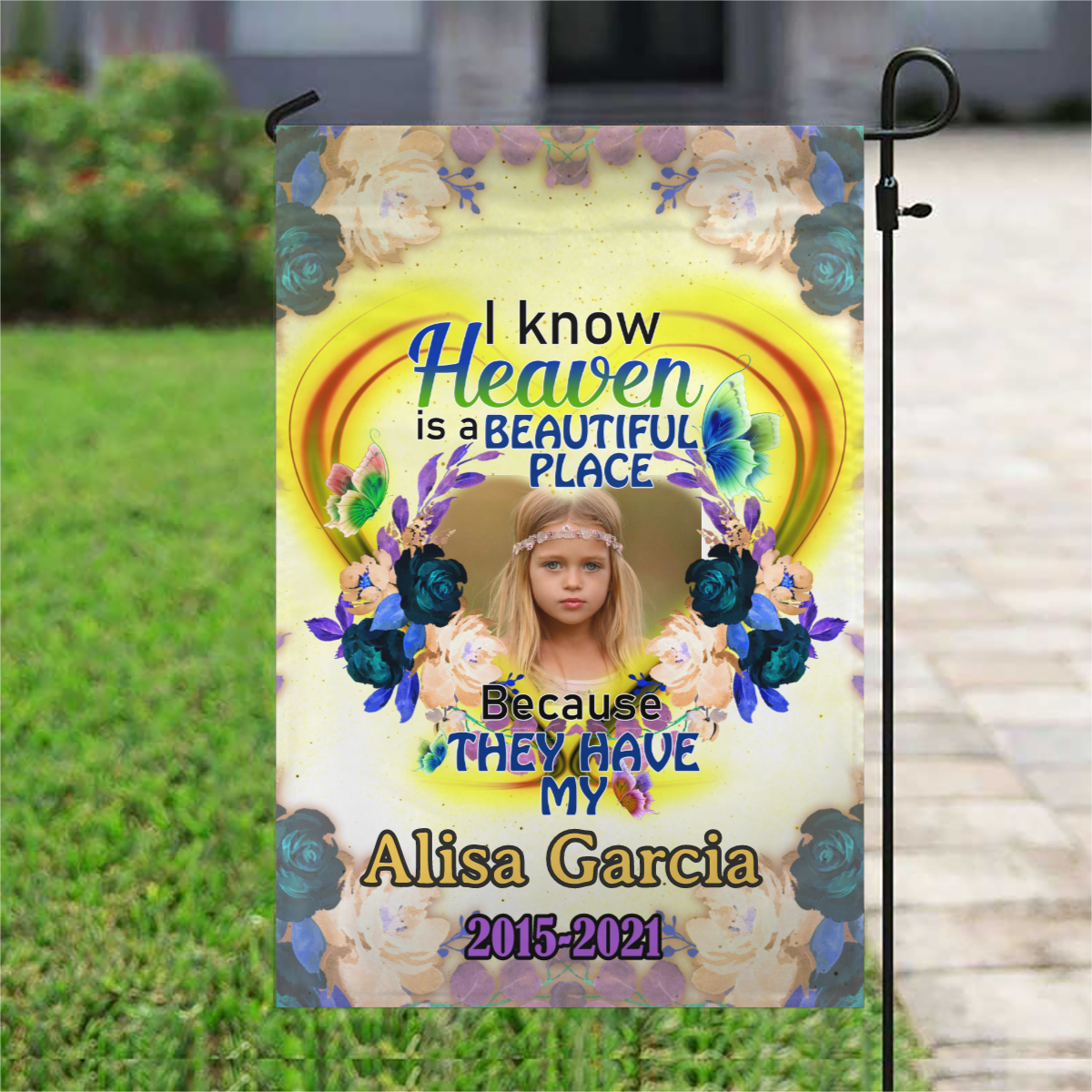 I Know Heaven Is A Beautiful Place Personalized Photo Memorial Garden & House Flag