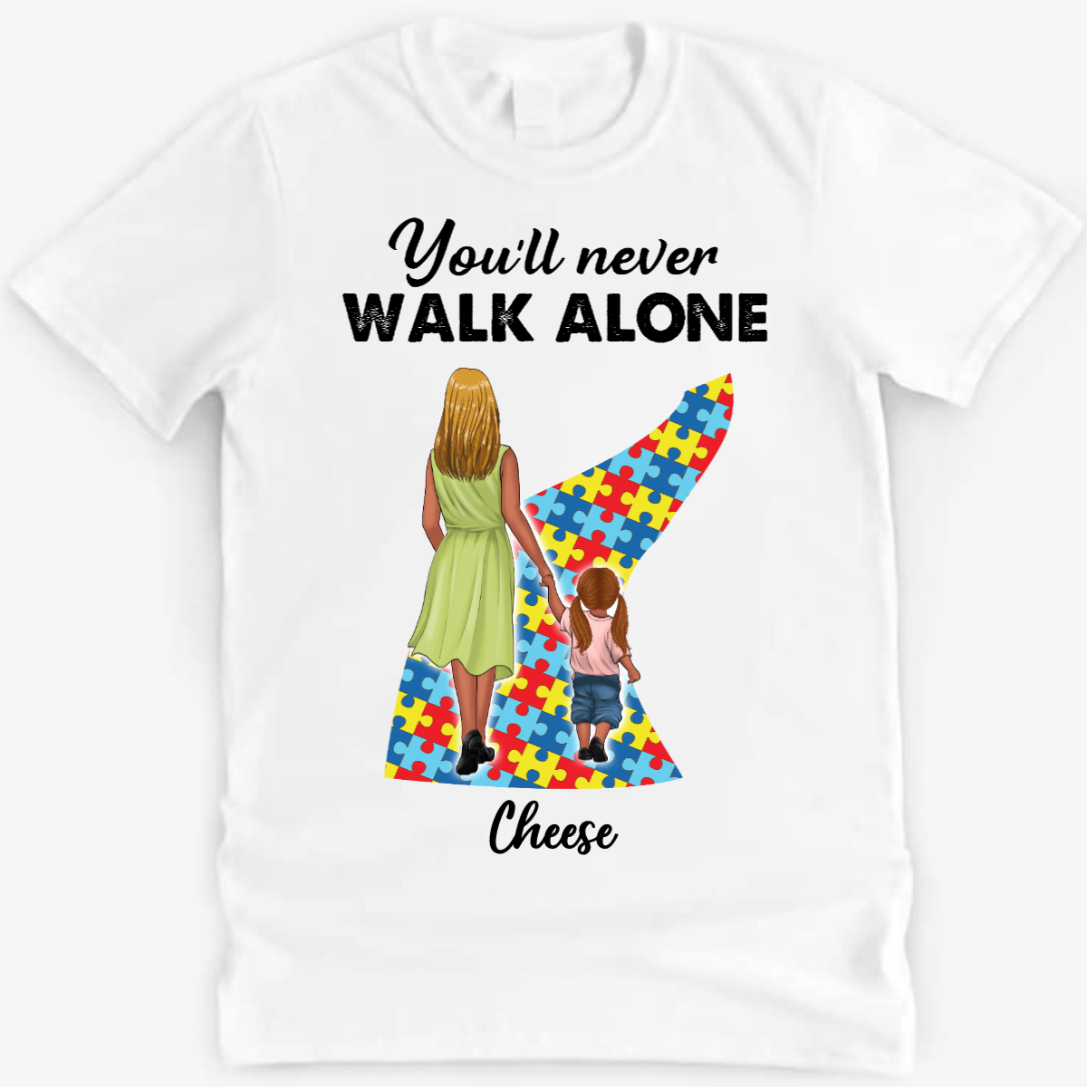 Autism Mom You‘ll Never Walk Alone Personalized Shirt