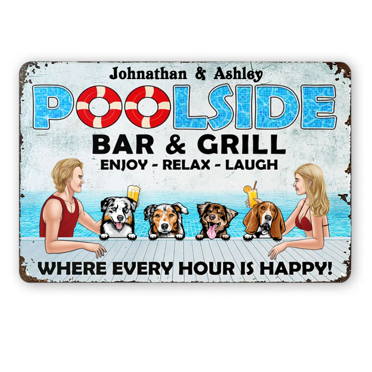 Dog Lover Poolside Bar &amp; Grill Where Every Hour Is Happy - カップルへのギフト - パーソナライズされたカスタムクラシックメタルサイン