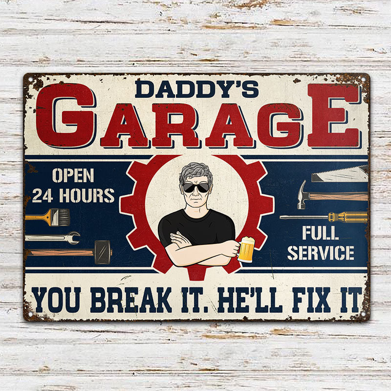 Daddy's Garage You Break It He Will Fix It - ガレージサイン - パーソナライズされたカスタムクラシックメタルサイン