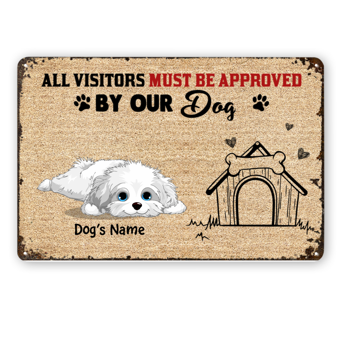訪問者は私たちの犬によって承認されなければなりません パーソナライズされたメタルサイン