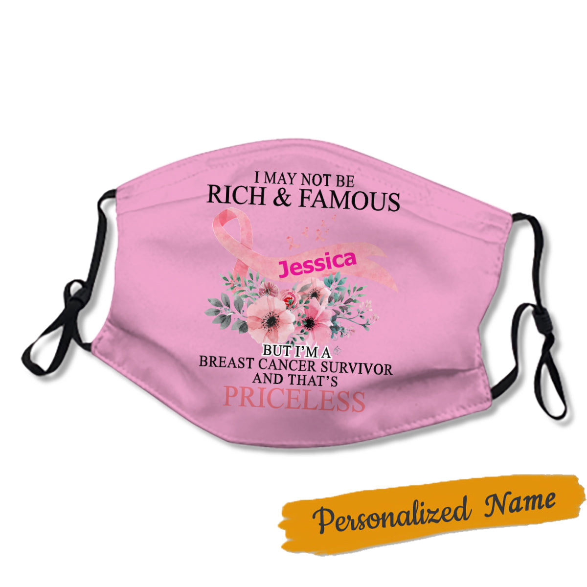 Breast Cancer I May Not Rich Personalized Name Face Mask
