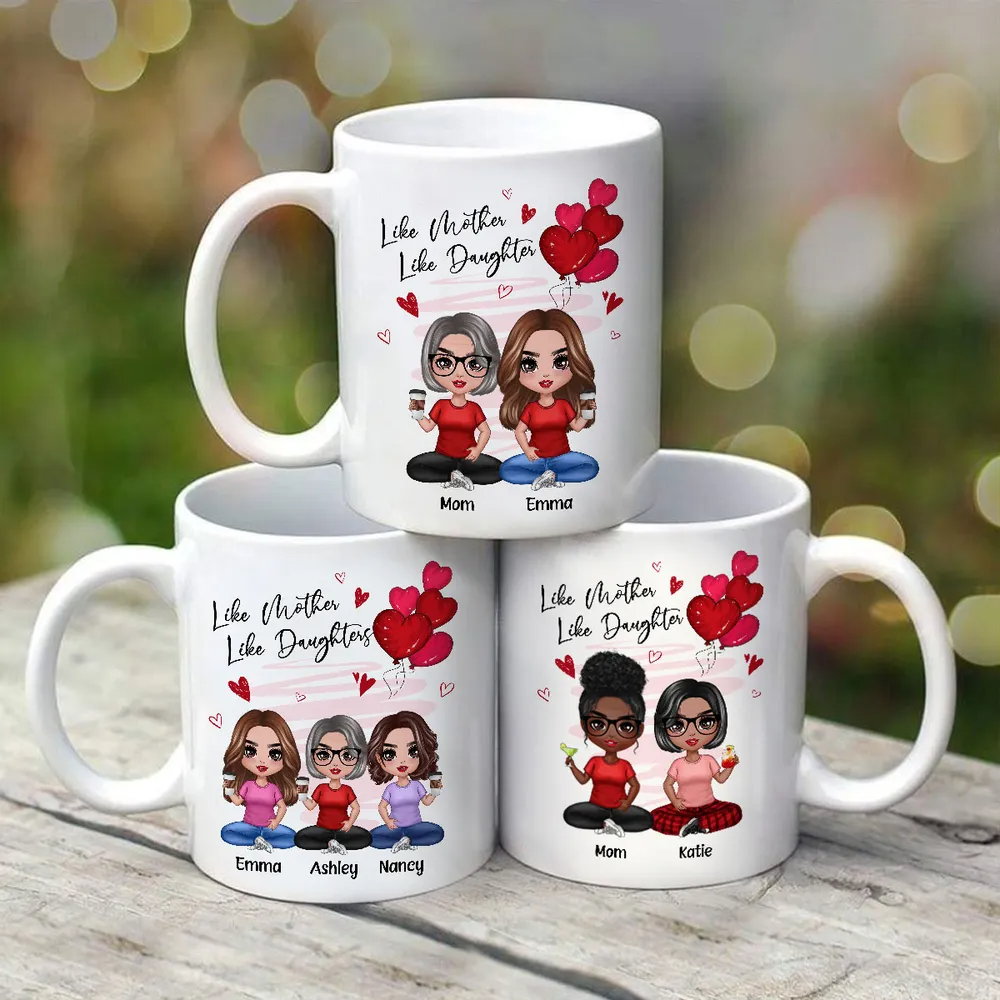 Red Hearts Like Mother Like Daughters Doll Mom And Daughters Sitting Gift For Mom Daughters Personalized Mug