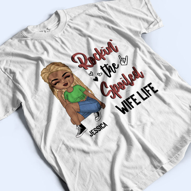 Couple Gift Rocking The Spoil Wife Life - Personalized Custom T Shirt