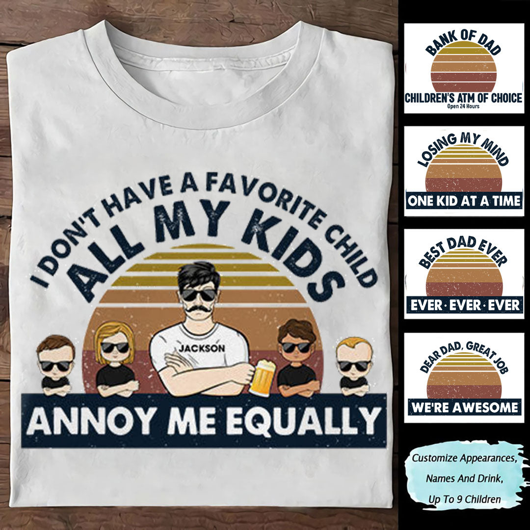 All My Kids Annoy Me Equally - Father Gift - Personalized Custom T Shirt