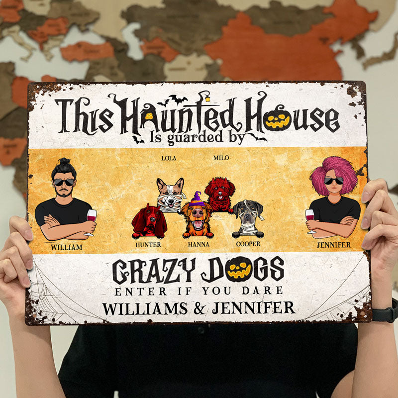 This Haunted House Is Guarded By Crazy Dogs - Couple Gift - Personalized Custom Classic Metal Signs