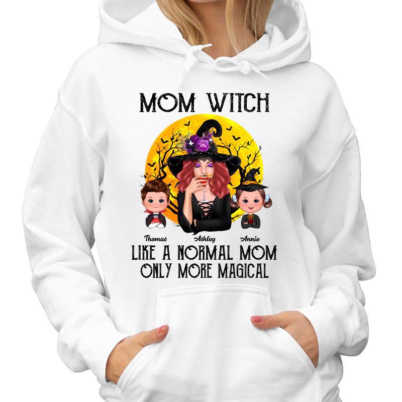 Mom Witch Like Normal Mom More Magical Halloween Personalized Hoodie Sweatshirt