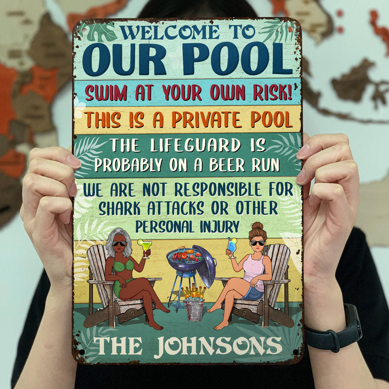 Swim At Your Own Risk This Is A Private Pool - Funny Pool Sign - Personalized Custom Classic Metal Signs