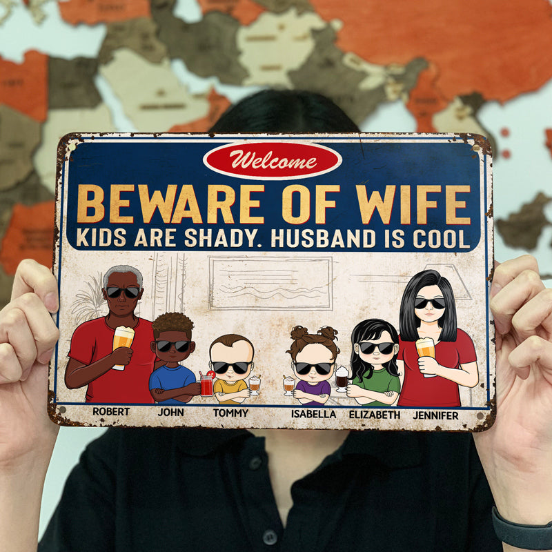 Beware Of Wife Kids Are Shady Husband Is Cool Couple Husband Wife Family - Personalized Custom Classic Metal Signs