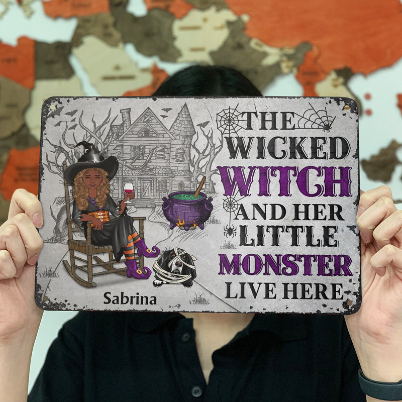 The Wicked Witch And Her Little Monsters Live Here - Gift For Dog Lovers - Personalized Custom Classic Metal Signs