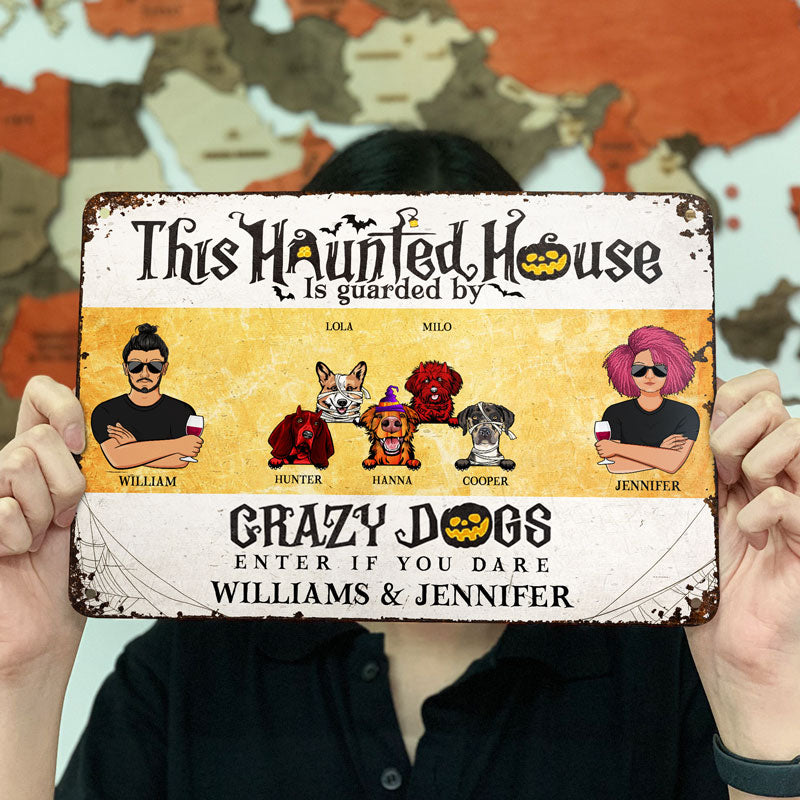 This Haunted House Is Guarded By Crazy Dogs - Couple Gift - Personalized Custom Classic Metal Signs