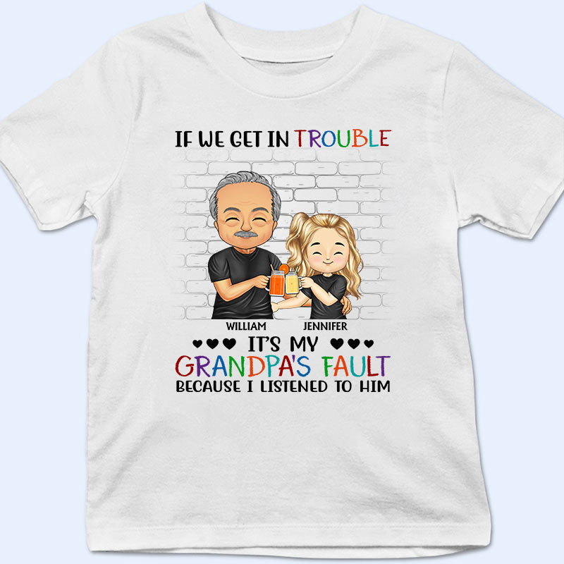 家族 If We Get In Trouble - おじいちゃん、おばあちゃん、子供へのギフト - パーソナライズされたカスタム T シャツ
