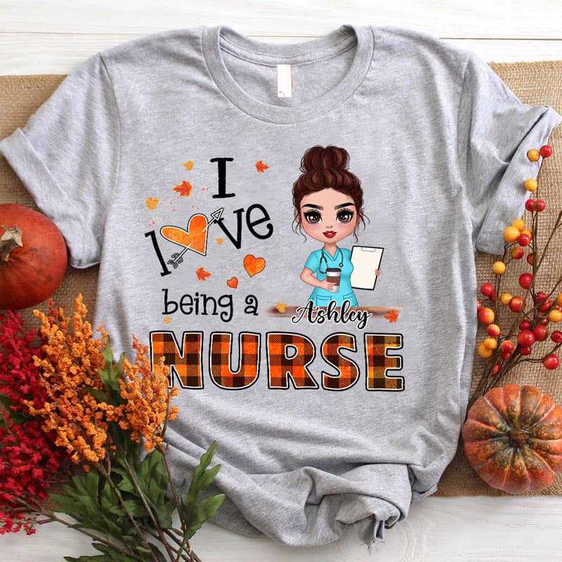 Love Being A Nurse Fall Season Doll Nurse Personalized Shirt