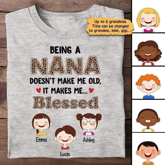 Being Nana Doesn‘t Make Me Old Personalized Shirt