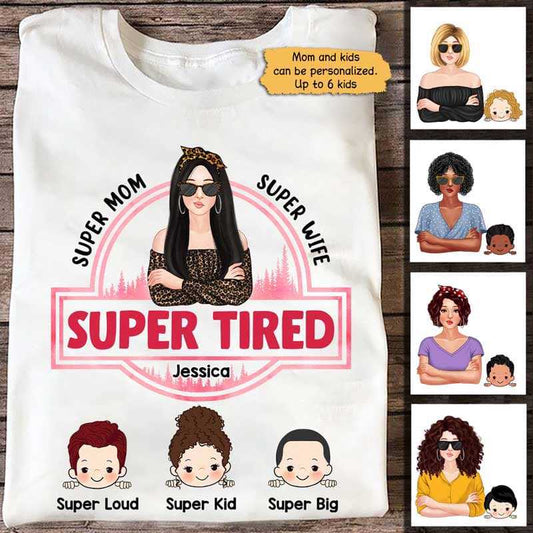 Super Mom Super Wife Super Tired Personalized Shirt