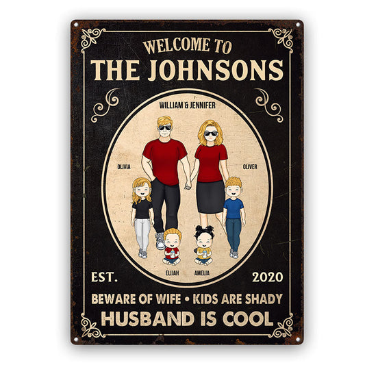 Family Couple Beware Of Wife Husband Is Cool Kids Are Shady - Gift For Couple - Personalized Custom Classic Metal Signs