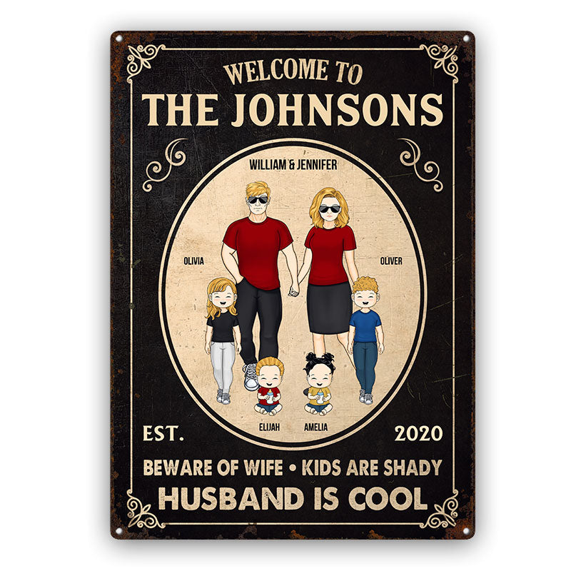 Family Couple Beware Of Wife Husband Is Cool Kids Are Shady - Gift For Couple - Personalized Custom Classic Metal Signs