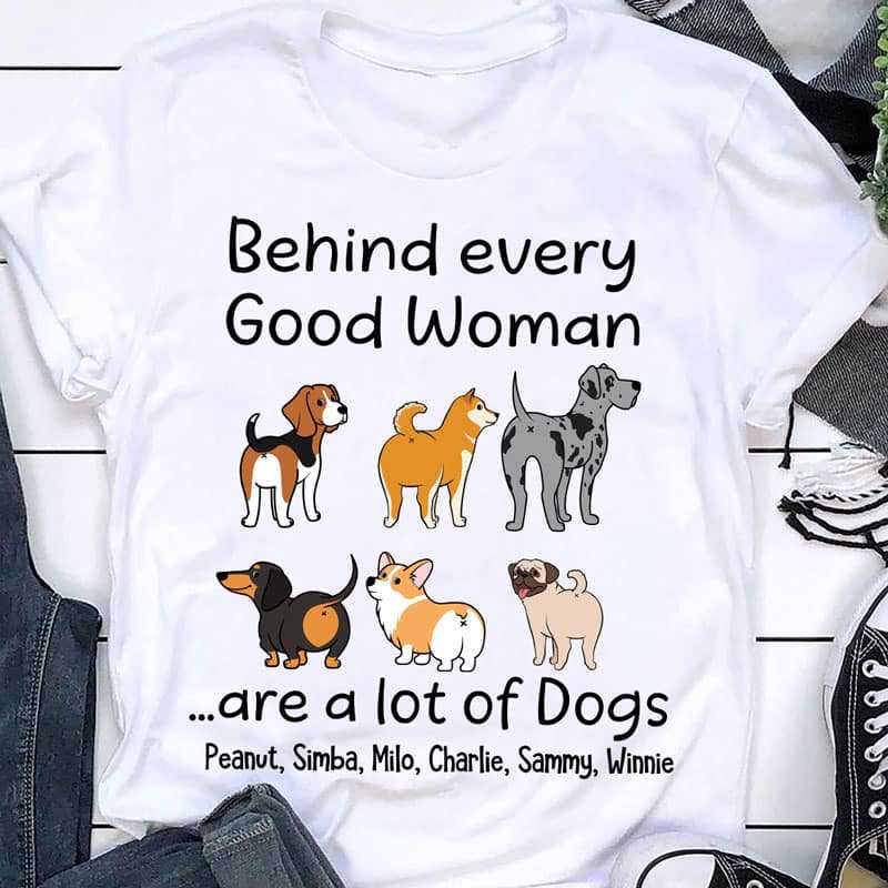 Behind Good Woman Are Dogs Wiggle Butt Personalized Shirt