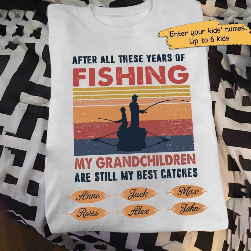 After All These Years Of Fishing Papa Personalized Shirt