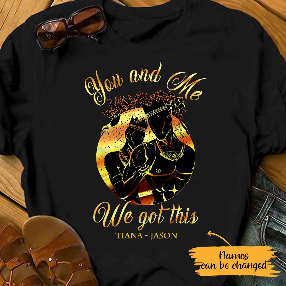Personalized BWA Couple You And Me Got This T Shirt
