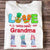 Love Being Called Grandma Grandkid Legs Personalized Shirt