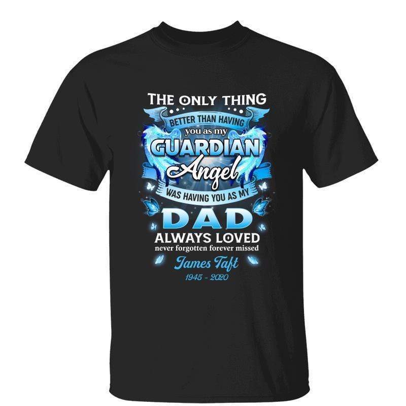 Better Than Guardian Angel Memorial Personalized Shirt