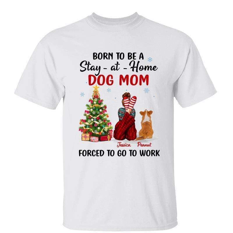 Christmas Dog Mom Stay At Home Personalized Shirt