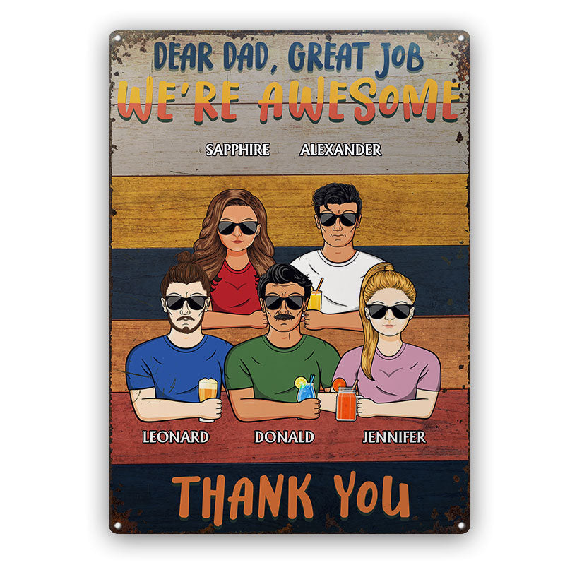 Dear Dad Great Job I'm Awesome Thank You - Father Gift - Personalized Custom Classic Metal Signs
