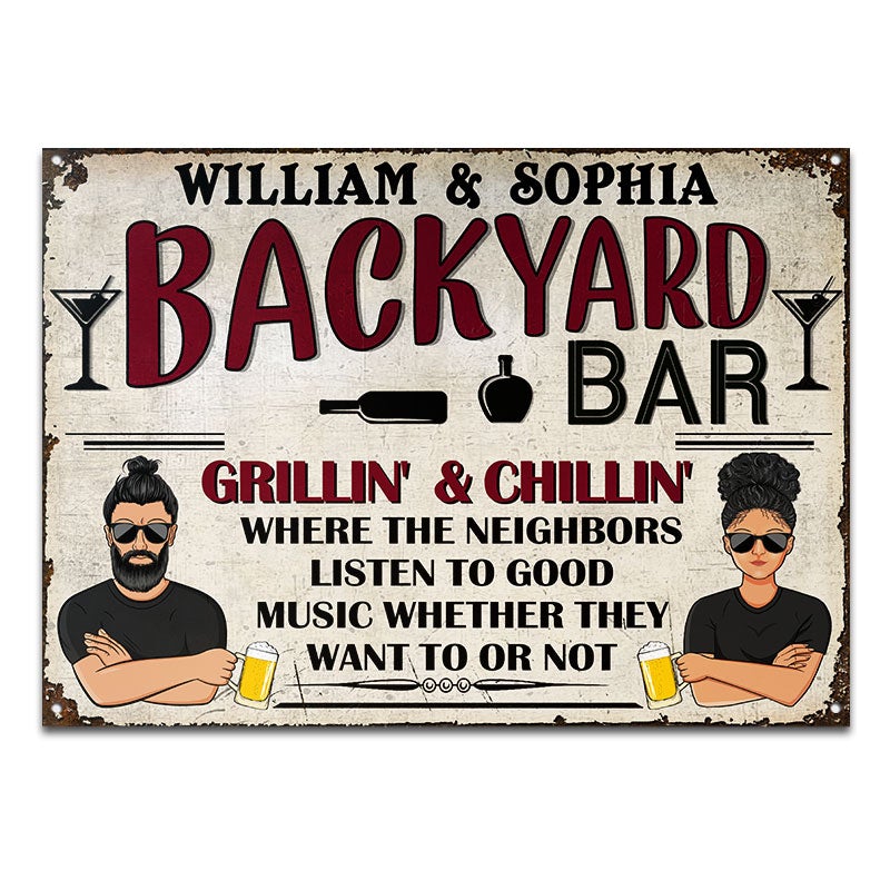 Backyard Bar Neighbors Listen To Good Music - Personalized Custom Classic Metal Signs