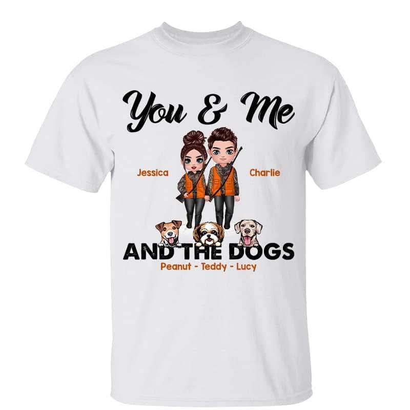 You Me And Dogs Hunting Couple Valentine‘s Day Gift Personalized Shirt