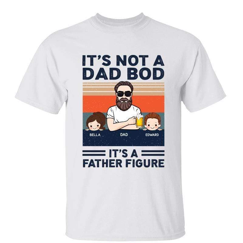 Not Dad Bod Father Figure Personalized Shirt