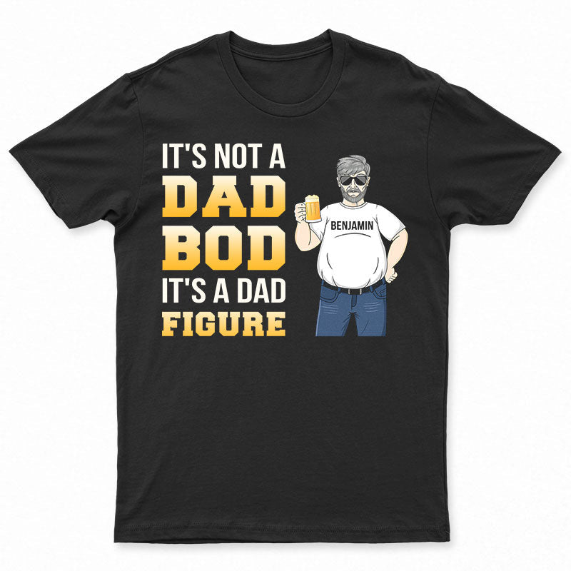 Dear Dad Bod A Dad Figure - Gift For Father - Personalized Custom T Shirt