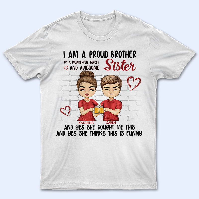 I'm A Proud Brother Of A Wonderful Sweet &amp; Awesome Sister - 兄弟、姉妹、兄弟へのギフト - パーソナライズされたカスタムTシャツ