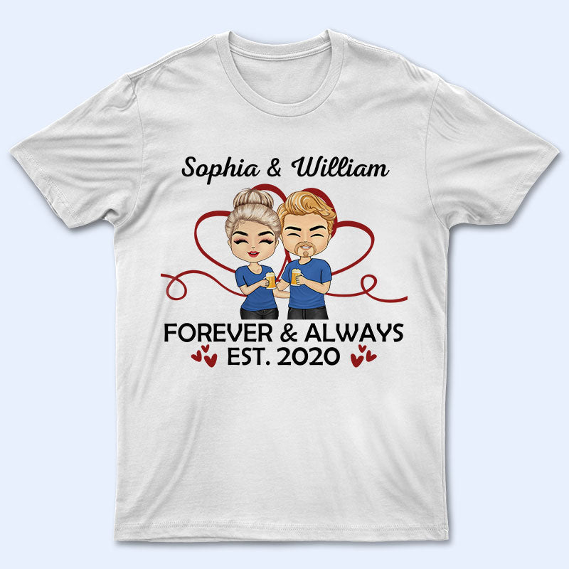Forever And Always - Gift For Couples - Personalized Custom T Shirt