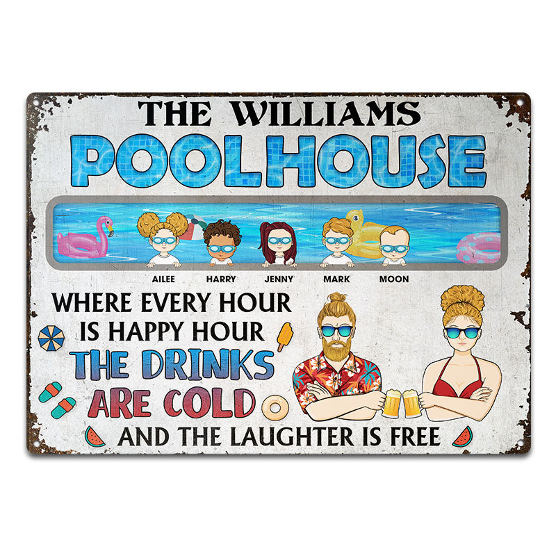 Pool House Where Every Hour Is Happy Hour - Personalized Custom Classic Metal Signs
