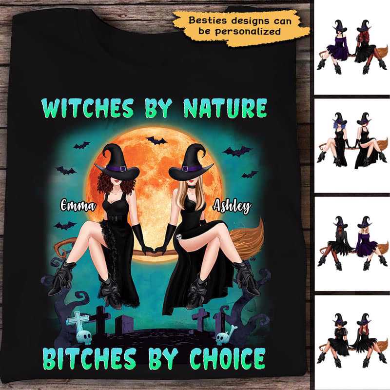 By Nature By Choice Witches Besties Personalized Shirt