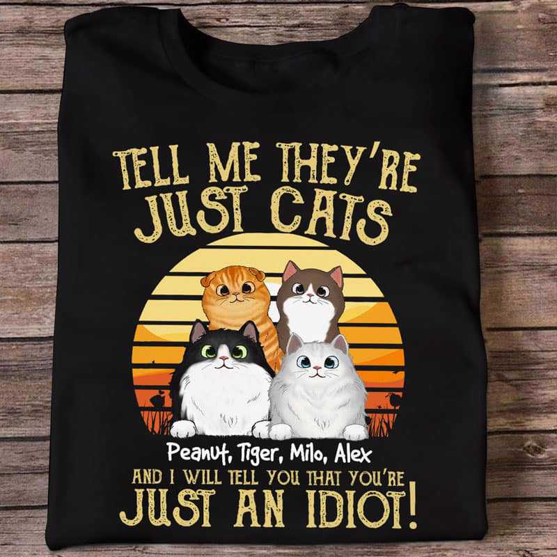 Tell Me Just A Cat Personalized Shirt