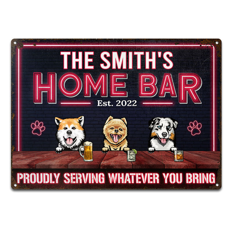 Home Bar Proudly Serving What You Bring – 犬愛好家へのギフト – パーソナライズされたカスタムクラシックメタルサイン