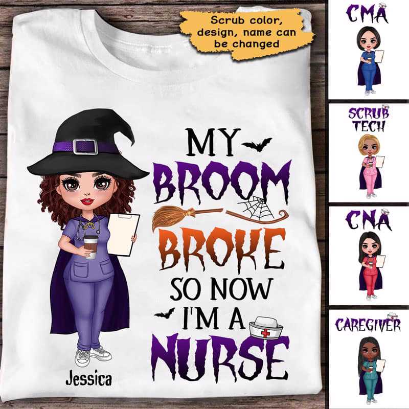 Halloween Doll Nurse My Broom Broke Personalized Shirt