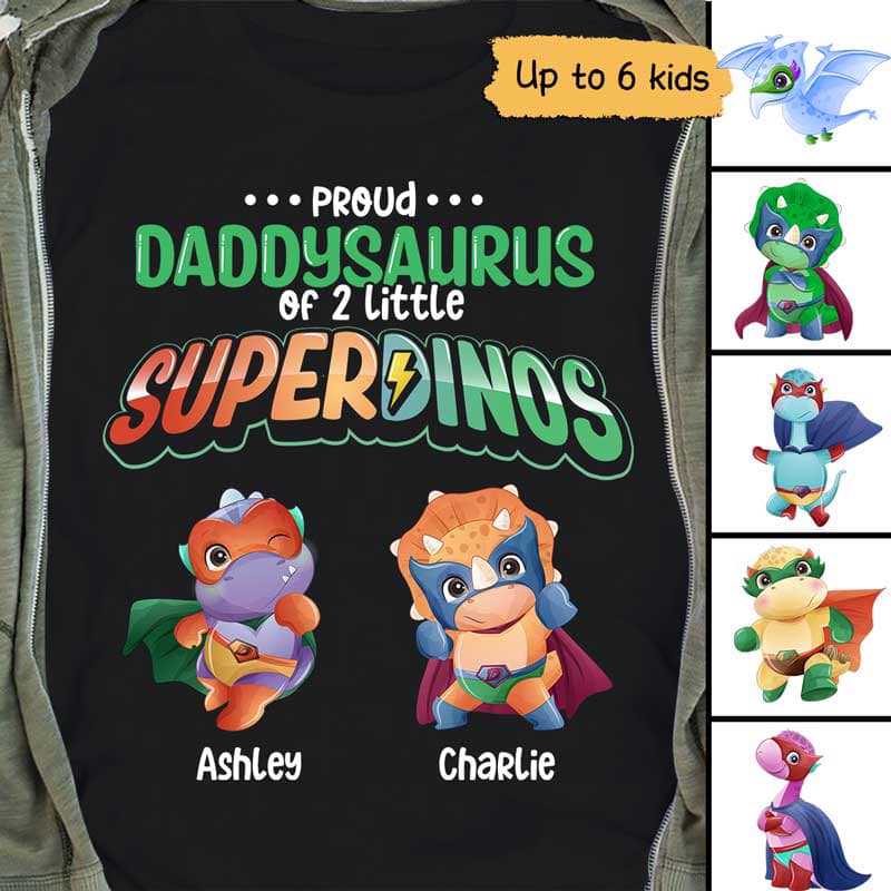 Proud Daddysaurus Of Superdinos Personalized Shirt