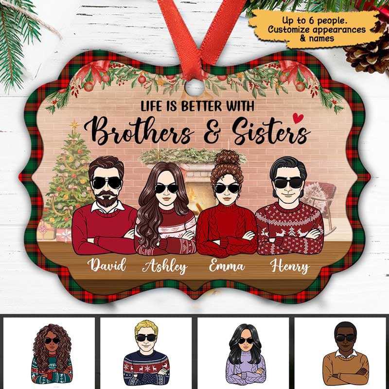 Better Life With Brothers Sisters Personalized Christmas Ornament