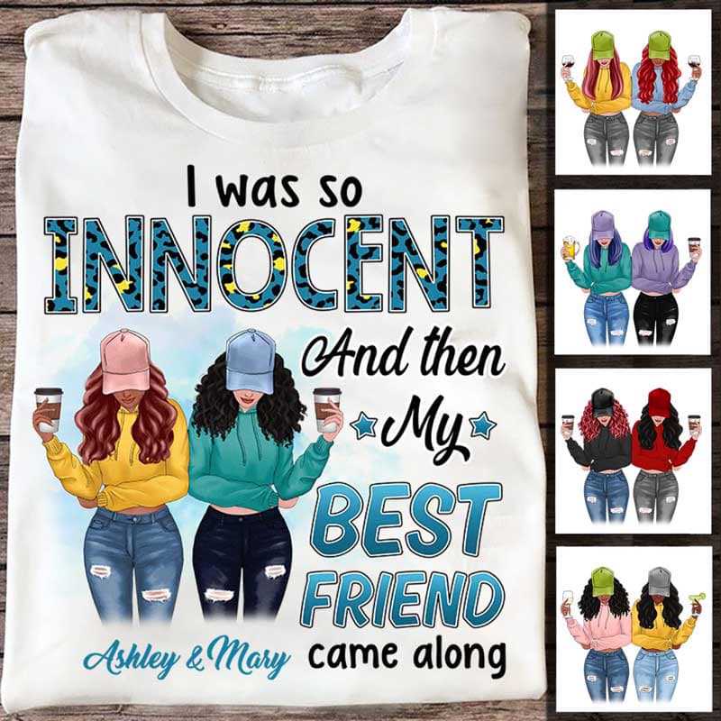 Modern Girls Besties I Was Innocent Personalized Shirt