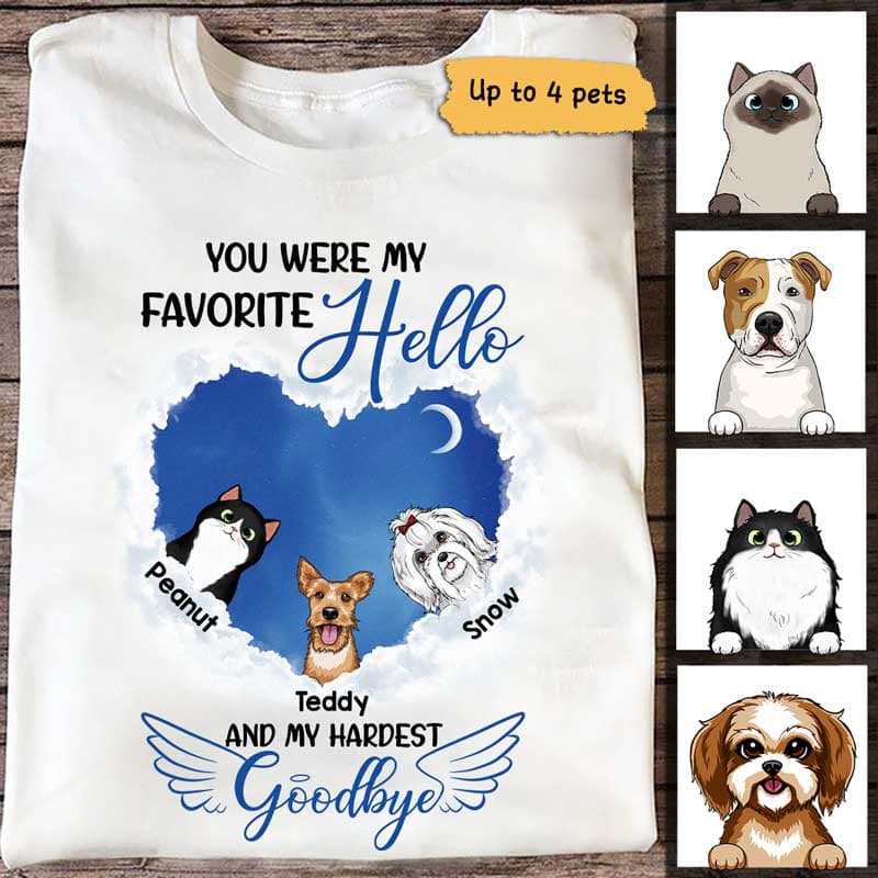 Favorite Hello Hardest Goodbye Dogs Cats Memorial Personalized Shirt