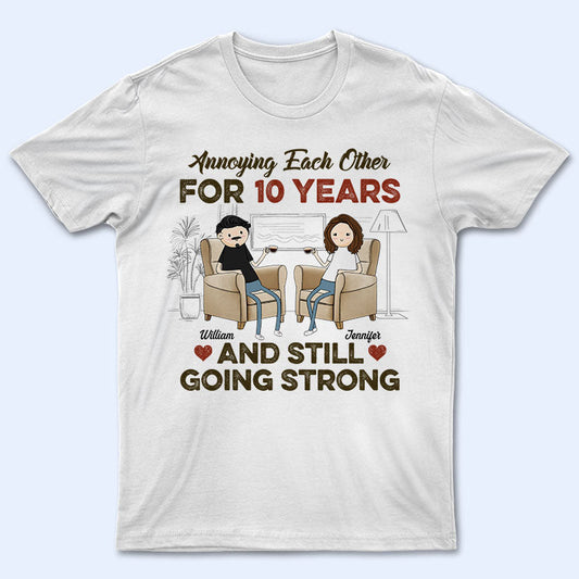 Husband Wife Annoying Each Other Still Going Strong - Family Couple Gift - Personalized Custom T Shirt