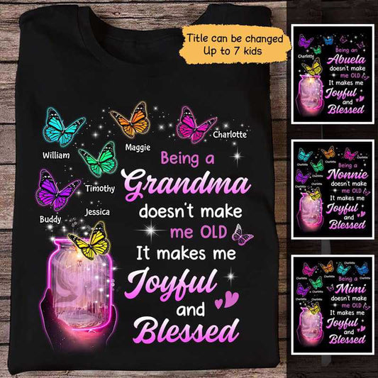 Being Grandma Makes Me Joyful And Blessed Personalized Shirt